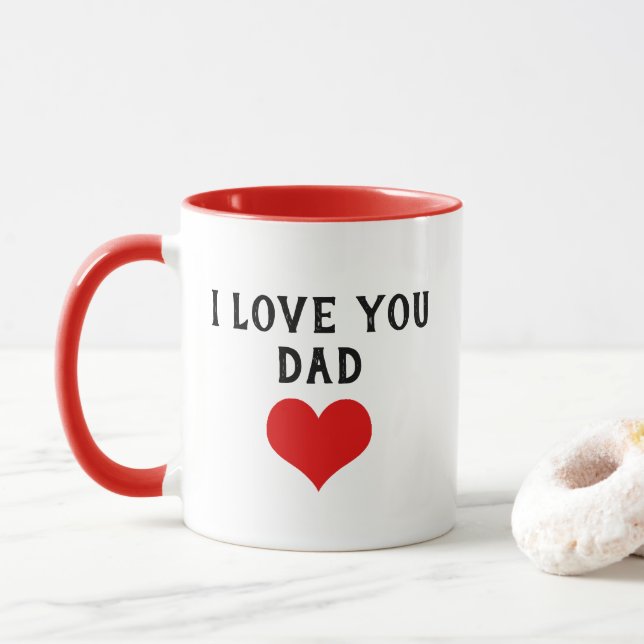 Custom I Love You Dad Text Cute Heart Mug (With Donut)