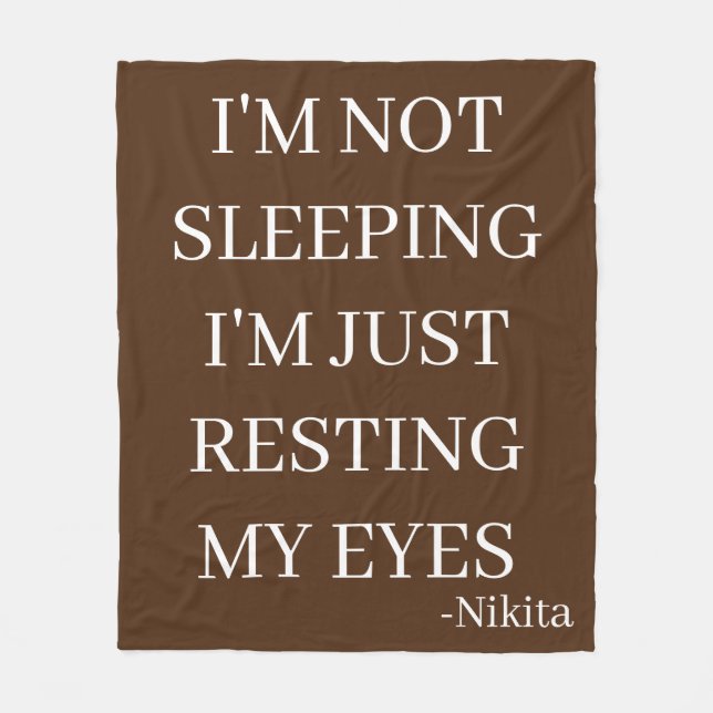 Custom I’m not sleeping I'm just resting my eyes  Fleece Blanket (Front)
