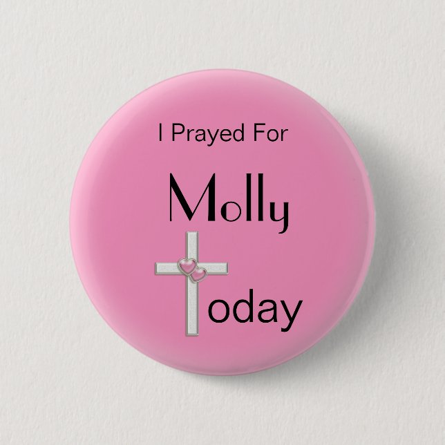 Custom I prayed for You 6 Cm Round Badge (Front)