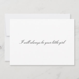 Custom "I will always be your little girl"