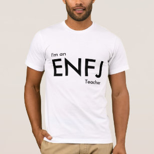 Custom I'm an ENFJ Teacher - Personality Type T-Shirt