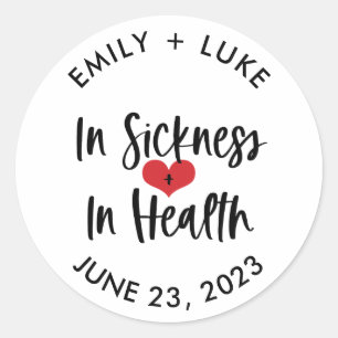 Custom In Sickness & Health Wedding Recovery Kit Classic Round Sticker