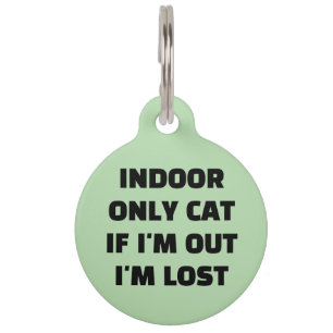Custom Indoor Cat If Im Out Im Lost ID Pet Tag