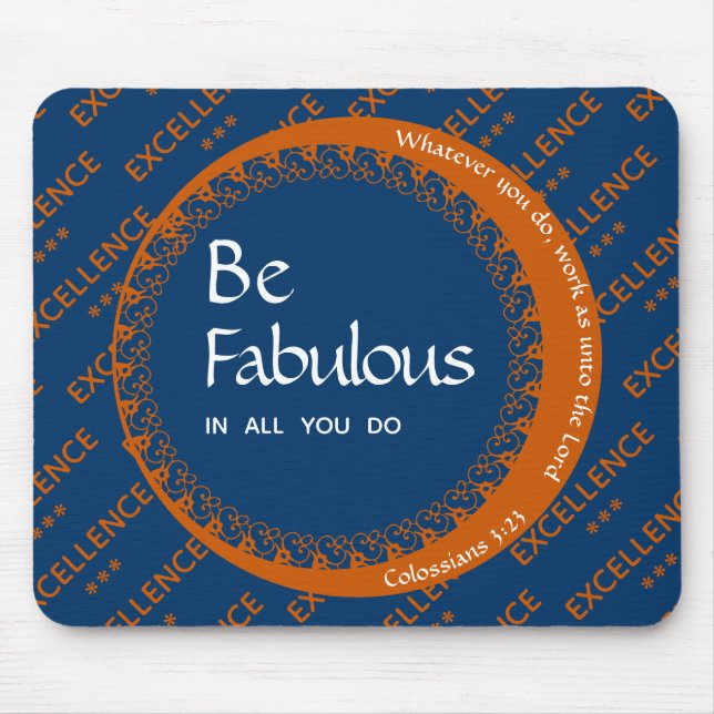 Custom Inspirational Motivational BE FABULOUS Mouse Mat (Front)