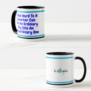 Custom Inspirational Quote Motivational Coworker Mug