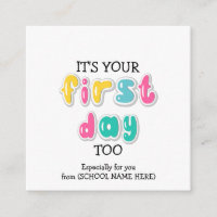 Custom IT'S YOUR FIRST DAY TOO Teacher to Parent