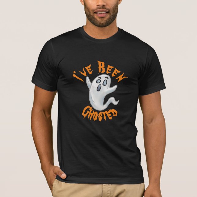 Custom I've Been Ghosted Pun Funny Halloween  T-Shirt (Front)