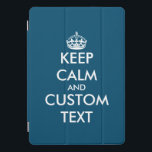 Custom keep calm 8th Gen iPad 10.2 Retina  iPad Pro Cover<br><div class="desc">Custom keep calm 8th Gen iPad 10.2 Retina iPad Pro Smart Cover. Personalised Christmas or Birthday gift idea for friends, family, kids, boss, coworker, employee, personnel, staff etc. Blue and white colours. Cool protection cases with modern typography design and crown. Create your own funny Keep calm and carry on parody....</div>