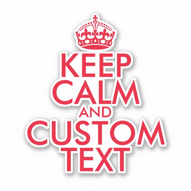 Custom keep calm and carry on contour-cut vinyl (Front)