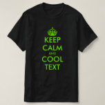 Custom keep calm and carry on cool neon green text T-Shirt<br><div class="desc">Custom keep calm and carry on cool neon green text t shirt. Make your own funny keep calm and carry on quote. Custom eye-catching clothing for men and women.</div>