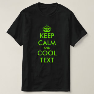 Custom keep calm and carry on cool neon green text T-Shirt