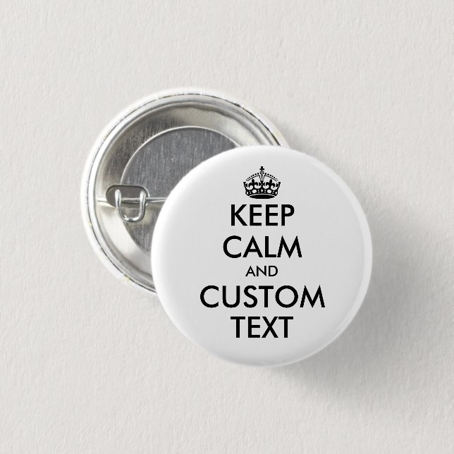 Custom Keep Calm and carry on funny small size pin (Front & Back)