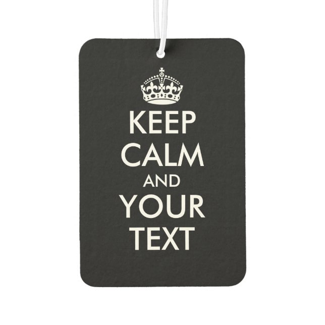 Custom keep calm and your text auto air freshener (Back)