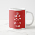 Custom keep calm big extra large giant jumbo mug<br><div class="desc">Custom keep calm and your text really big jumbo mug for home or office. Create your own funny keep calm and carry on parody cup. Vintage keepcalm typography template with white crown and red background colour. Some very humourous examples: Keep calm and party on. Keep calm and drink coffee. Keep...</div>