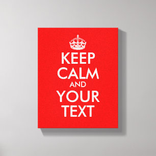 Custom Keep calm canvas print   Customise it!