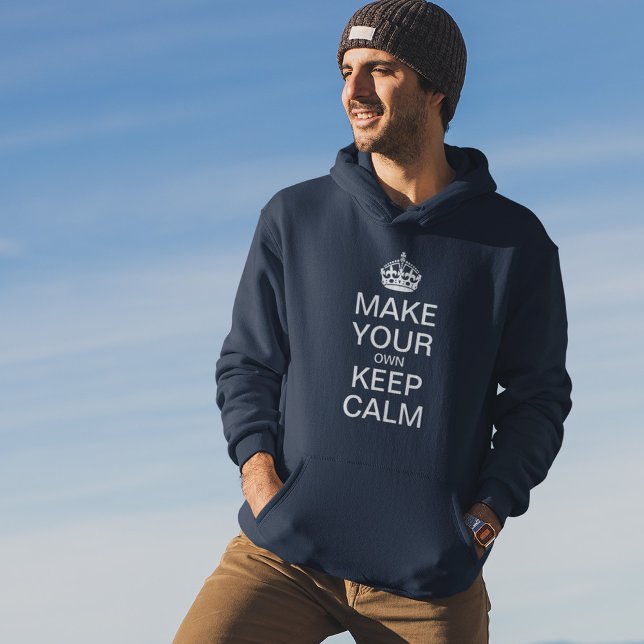 Custom Keep Calm Hoodie | Make Your Own Quote (Creator Uploaded)