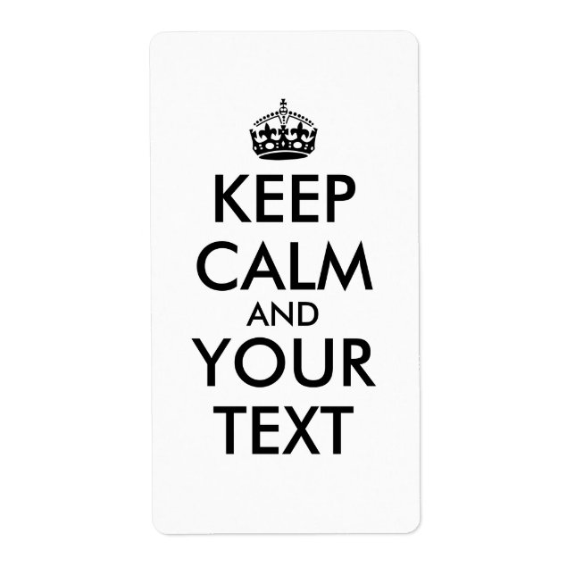 Custom Keep Calm Labels Add Your Text and Colour (Front)