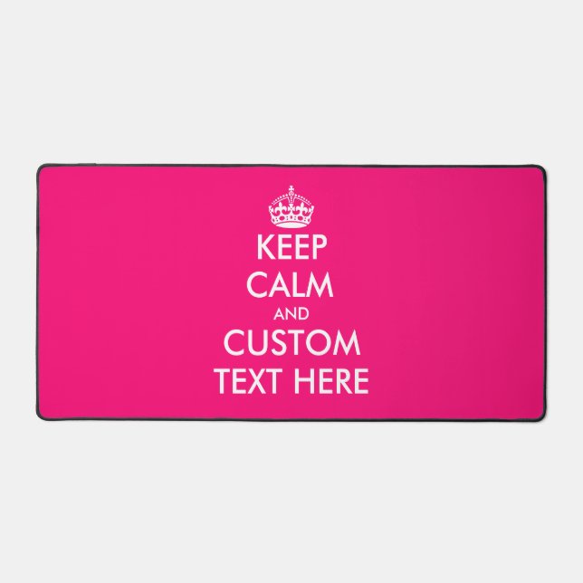 Custom keep calm neon pink desk mat design (Front)