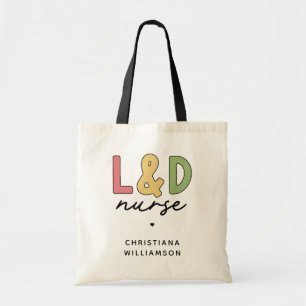 Custom L and D Nurse   Labor and Delivery Nurse Tote Bag