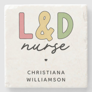Custom L and D Nurse   Labour and Delivery Nurse Stone Coaster