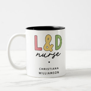 Custom L and D Nurse Labour and Delivery Nurse Two-Tone Coffee Mug