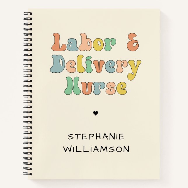 Custom Labour and Delivery Nurse Groovy Retro Notebook (Front)