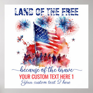 Custom Land of the Free Because of the Brave Poster