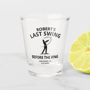 Custom Last Swing Before the Ring Bachelor Party Shot Glass