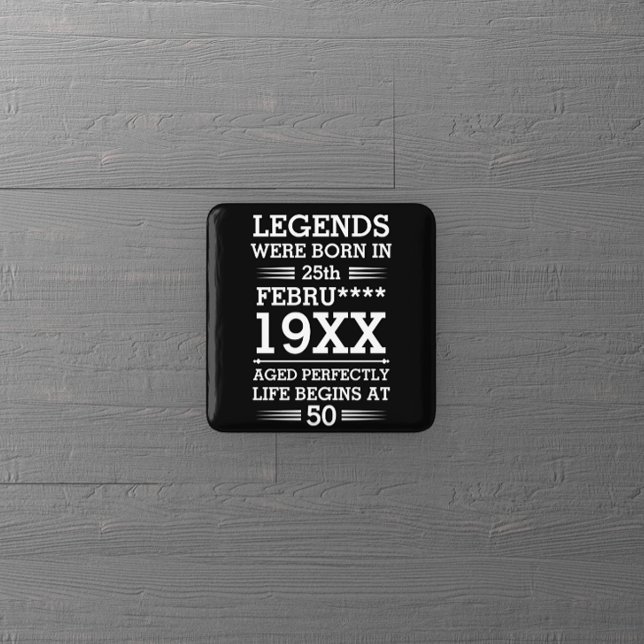 Custom Legends Were Born in Date Month Year Age 15 Cm Square Badge (Creator Uploaded)