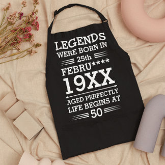 Custom Legends Were Born in Date Month Year Age Apron