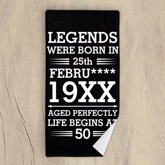 Custom Legends Were Born in Date Month Year Age Bath Towel (Creator Uploaded)