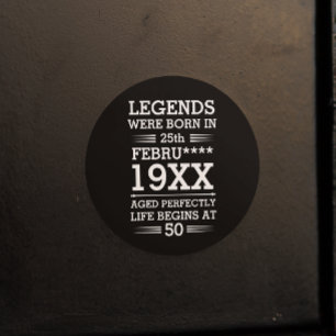 Custom Legends Were Born in Date Month Year Age Classic Round Sticker
