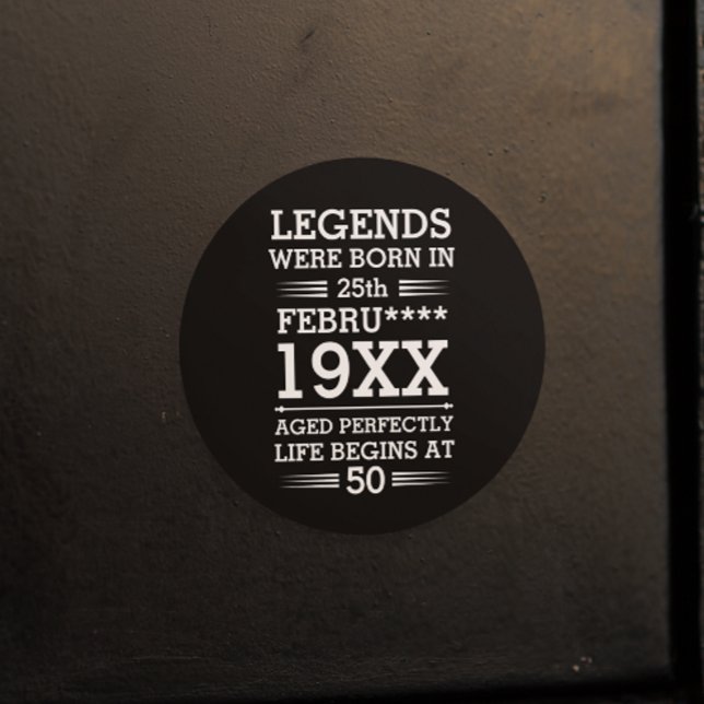 Custom Legends Were Born in Date Month Year Age Classic Round Sticker (Creator Uploaded)