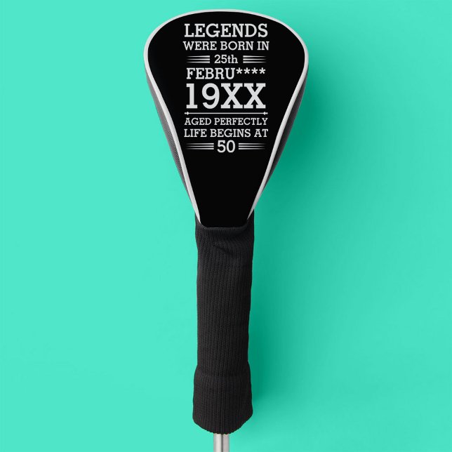 Custom Legends Were Born in Date Month Year Age Golf Head Cover (Creator Uploaded)