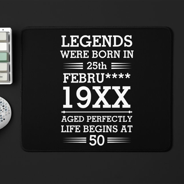 Custom Legends Were Born in Date Month Year Age Mouse Mat (Creator Uploaded)