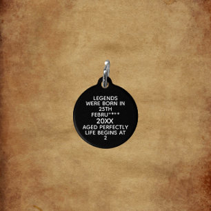 Custom Legends Were Born in Date Month Year Age Pet Tag