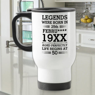 Custom Legends Were Born in Date Month Year Age Travel Mug