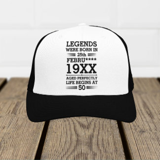 Custom Legends Were Born in Date Month Year Age Trucker Hat