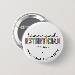 Custom Licensed Aesthetician Cosmetologist 6 Cm Round Badge