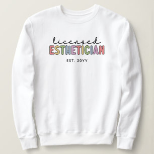 Custom Licensed Aesthetician Cosmetologist Sweatshirt