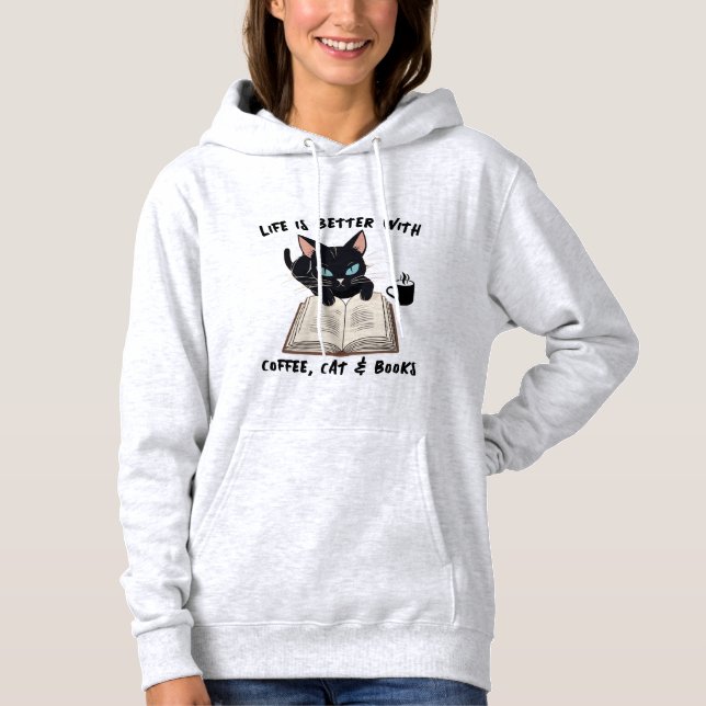 Custom Life is Better Hoodie, Cat Cooks Coffee Hoodie (Front)