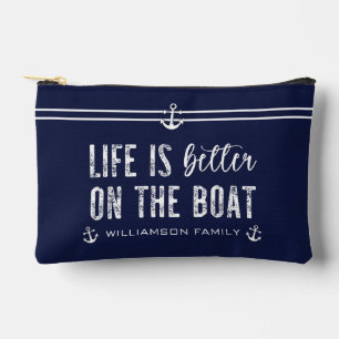 Custom Life is better on the Boat Boat Life Accessory Pouch