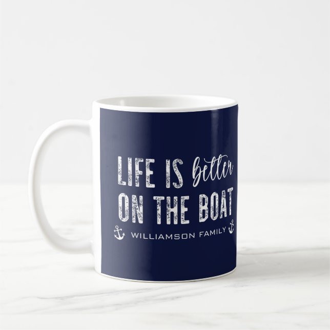 Custom Life is better on the Boat | Boat Life Coffee Mug (Left)