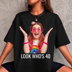 Custom Look Who's 40 Birthday Photo T-Shirt