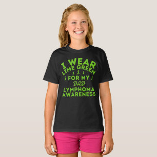 Custom Lymphoma I Wear Lime Green For My Dad T-Shirt