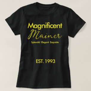 Custom "Magnificent Mainer" Yellow Birthday Gift T-Shirt
