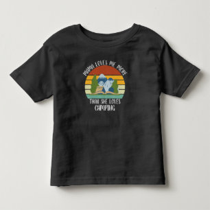 CUSTOM Mama Loves Me More Than She Loves Camping Toddler T-Shirt
