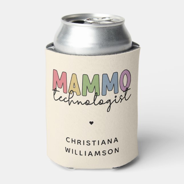 Custom Mammo Technologist Mammography Tech Can Cooler (Can Front)