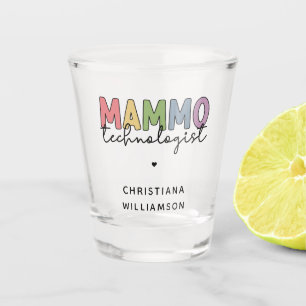 Custom Mammo Technologist Mammography Tech Gifts Shot Glass