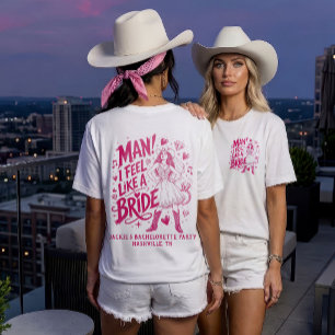 Custom Man I Feel Like A Bride Bachelorette Party T-Shirt